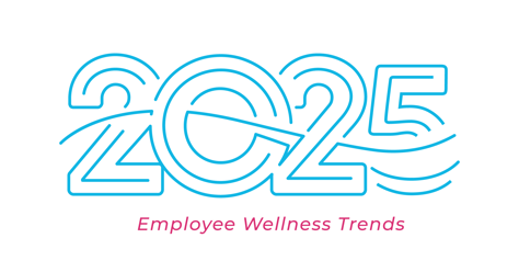 2025 Employee Wellness Trends