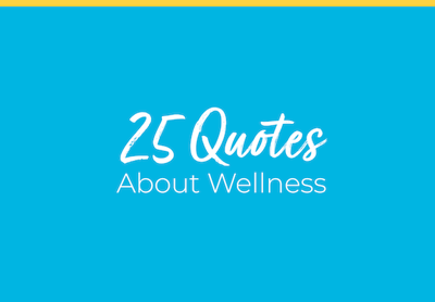 25 Wellness Quotes