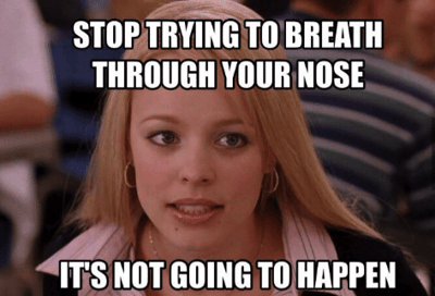 Breathing  Through Your Nose Meme