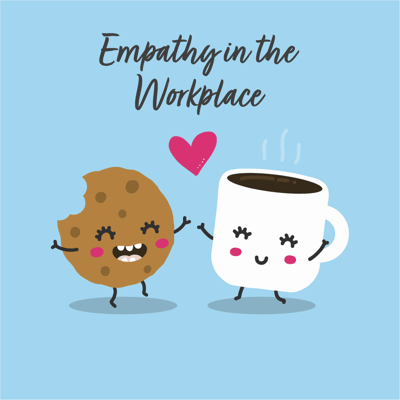 Empathy in the Workplace