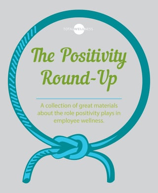 Positivity RoundUp for Wellness