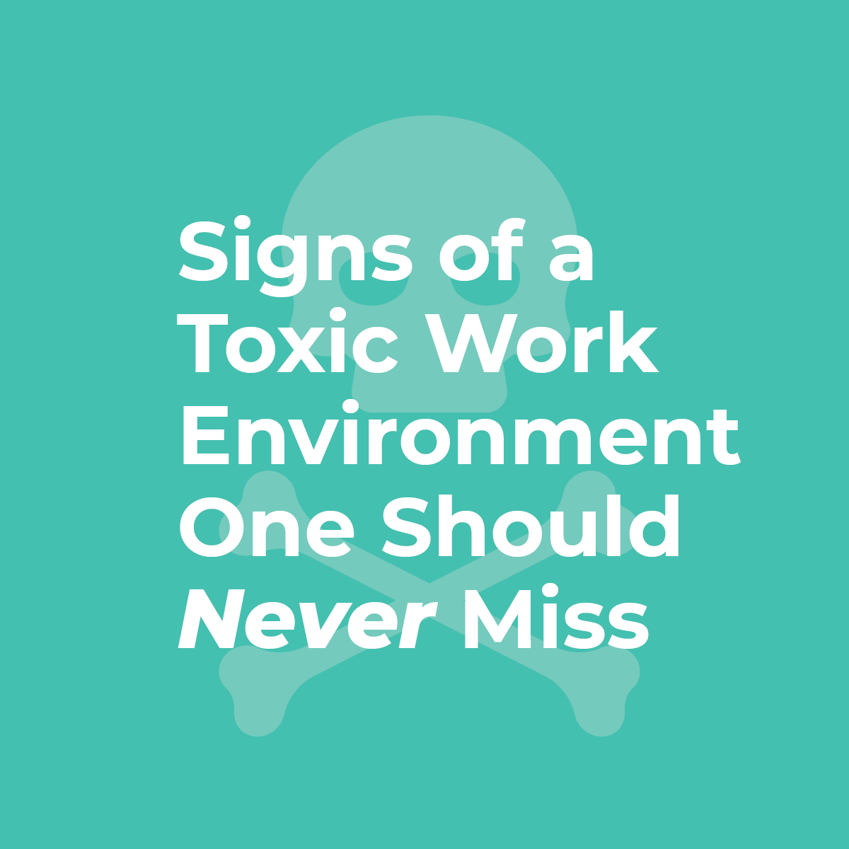 signs-of-a-toxic-work-environment-one-should-never-miss